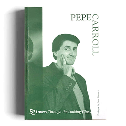 52 Lovers Through the Looking-Glass by Pepe Carroll