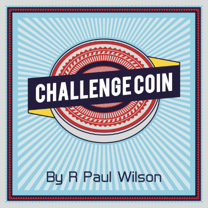 Challenge Coin by R. Paul Wilson