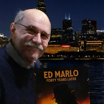 Ed Marlo 40 Years Later by Randy Wakeman and Kevin Kelly
