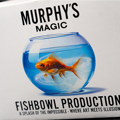 Fishbowl Production by Murphy's Magic