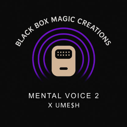 Mental Voice 2 by Black Box Magic Creations