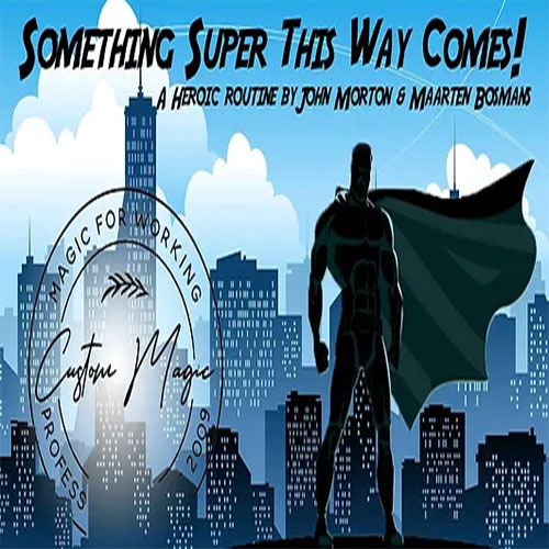 Something super this way comes! by John Morton & Martin Bosmans
