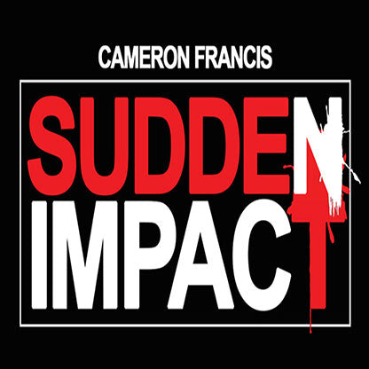 Sudden Impact by Cameron Francis