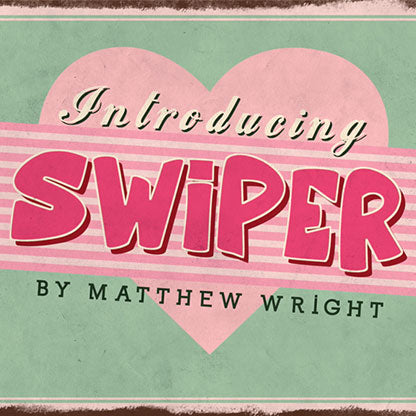 Swiper by Matthew Wright