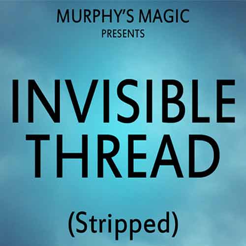 Invisible Thread Stripped