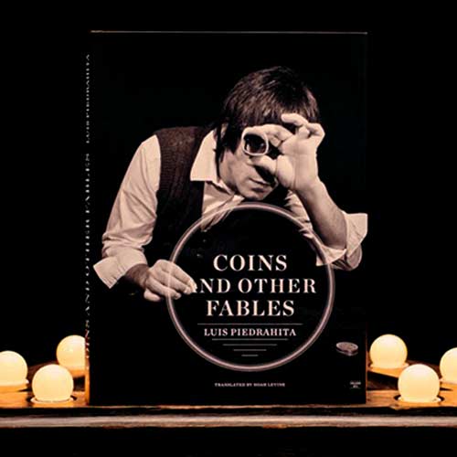 Coins and Other Fables - Luis Piedrahita