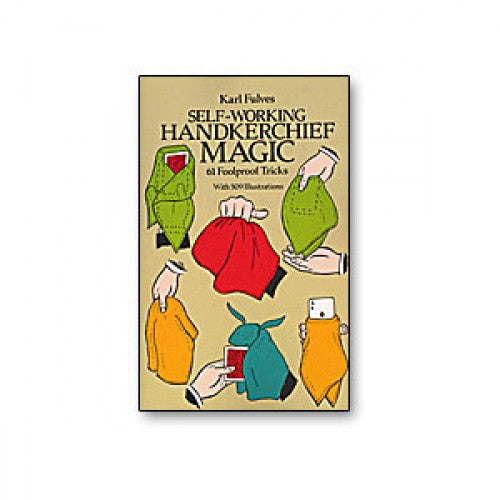 Self Working Handkerchief Magic by Karl Fulves