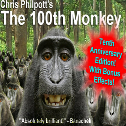 100th Monkey (10th Anniversary) by Chris Philpott