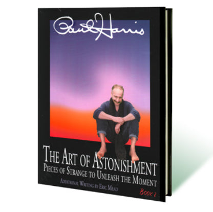 Art of Astonishment Volume 2 by Paul Harris