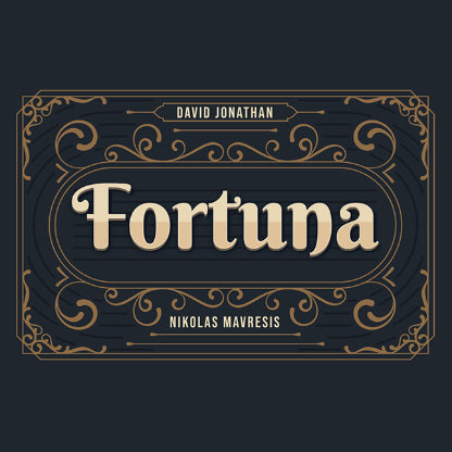 Fortuna by David Jonathan and Nikolas Mavresis