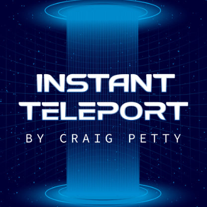 Instant Teleport by Craig Petty