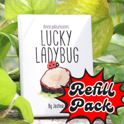 Lucky Ladybug Refill Pack by Joshua Ray & Deuce Gala Magic