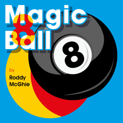 Magic 8 Ball by Roddy McGhie