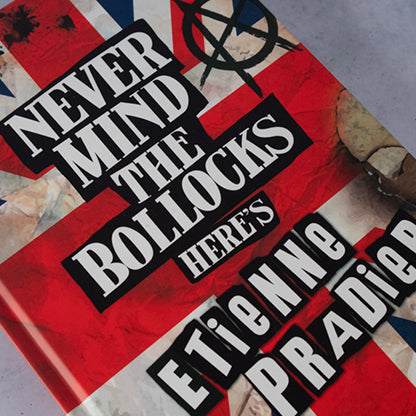 Never Mind the Bollocks by Etienne Pradier