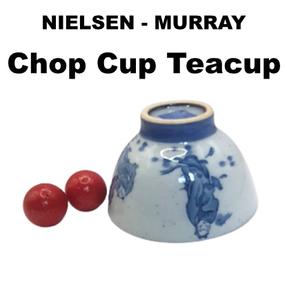 Chop Cup Teacup by Nielsen Magic and Murray
