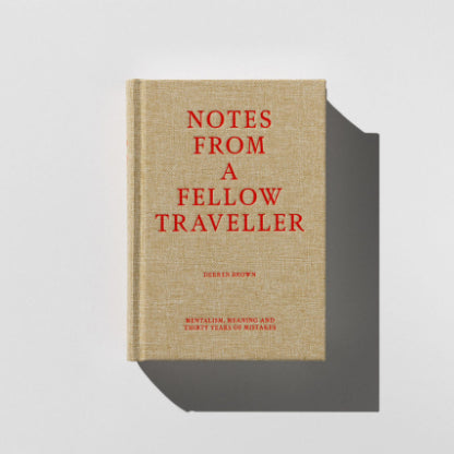 Notes From A Fellow Traveller by Derren Brown (Hardback)