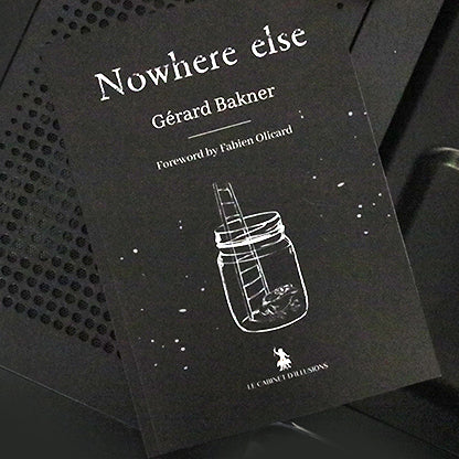 Nowhere Else by Gérard Bakner