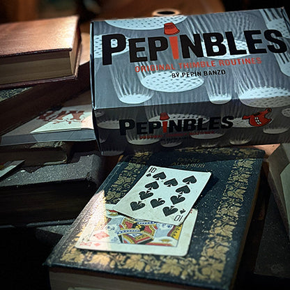 PEPINBLES: Original Thimble Routines by Pepin Banzo