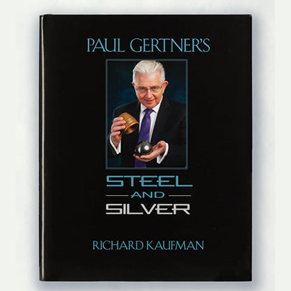 Paul Gertner's Steel and Silver by Richard Kaufman