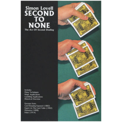 Simon Lovell's Second to None: The Art of Second Dealing by Meir Yedid