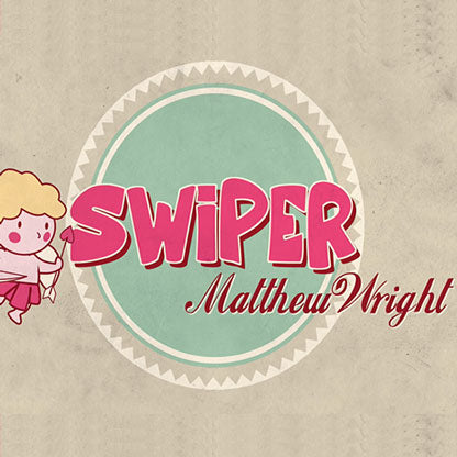 Swiper by Matthew Wright