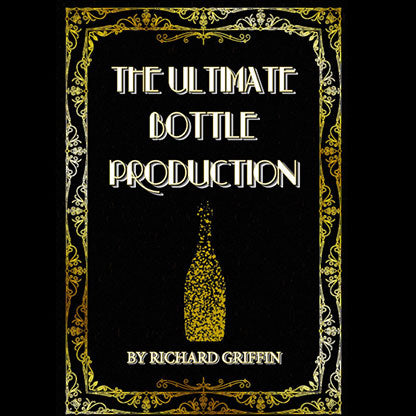 The Ultimate Bottle Production (Small) by Richard Griffin