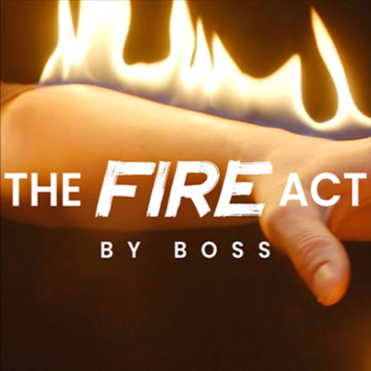 The Fire Act by Boss and Ochiu Magic