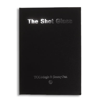 The Shot Glass by TCC & Jimmy Fan