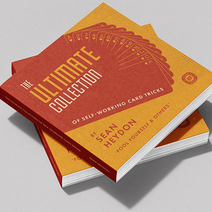 The Ultimate Collection of Self-Working Card Tricks by Sean Heydon