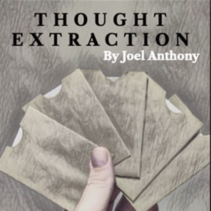 Thought Extraction by Joel Anthony