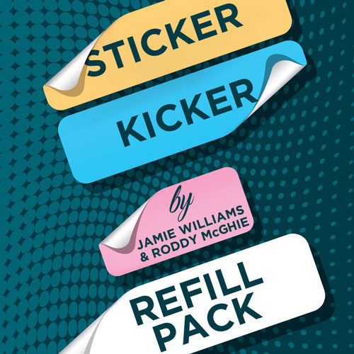 Sticker Kicker by Jamie Williams & Roddy McGhie (Refill Pack)