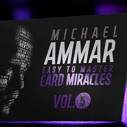 Easy to Master Card Miracles Volume 5 by Michael Ammar