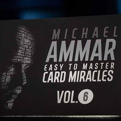 Easy to Master Card Miracles Volume 6 by Michael Ammar