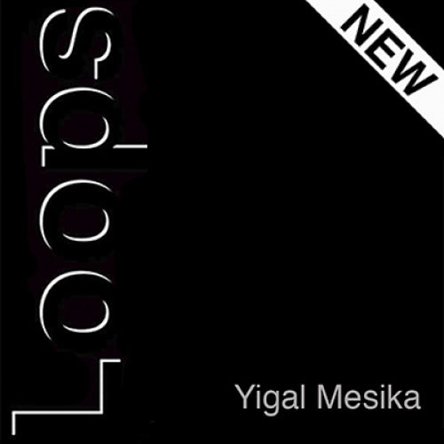 Loops New Generation by Yigal Mesika